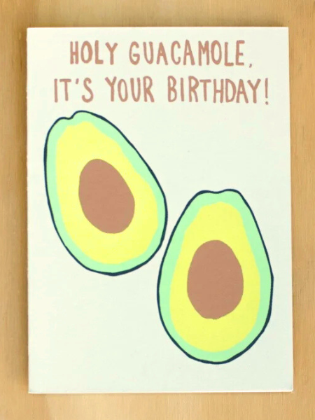 ALPHABET STUDIO HOLY GUACAMOLE BIRTHDAY CARD